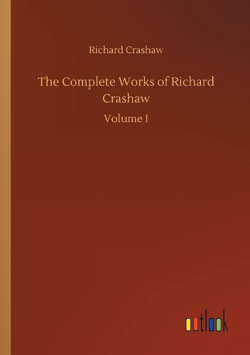 The Complete Works of Richard Crashaw