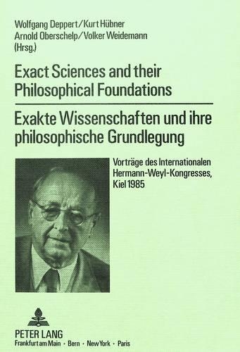 Exakte Wissenschaften Und Ihre Philosophische Grundlegung- Exact Sciences and Their Philosophical Foundations