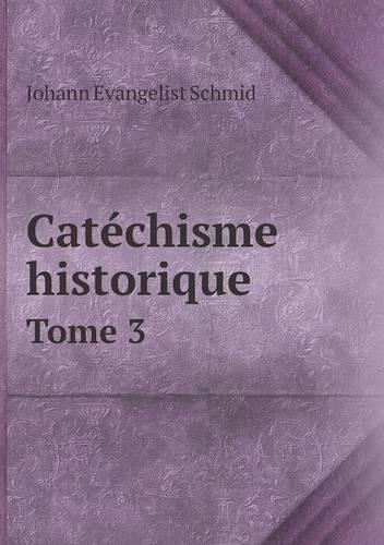 Catéchisme historique Tome 3