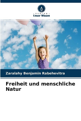 Freiheit und menschliche Natur