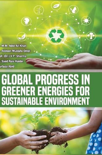 Global Progress in Greener Energies for Sustainable Environment