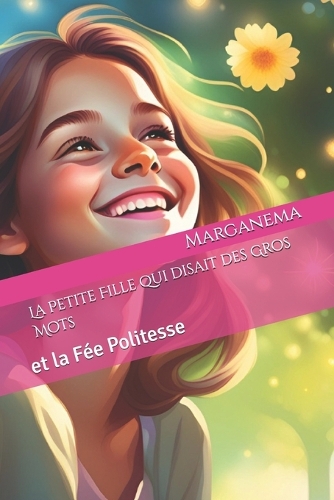 La Petite Fille qui disait des Gros Mots