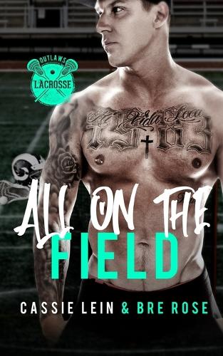 All On The Field: A Why Choose Sports Romance(1 The Outlaws Duet)