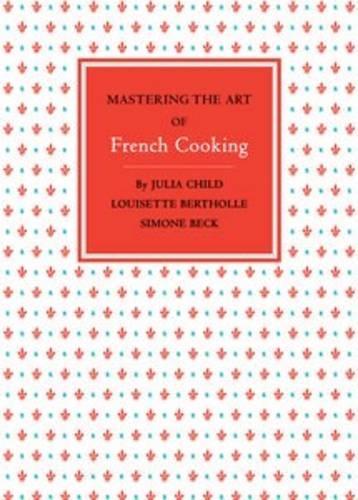 Mastering the Art of French Cooking
