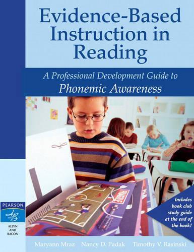 Evidence-Based Instruction in Reading: A Professional Development Guide to Phonemic Awareness: A Professional Development Guide to Phonemic Awareness