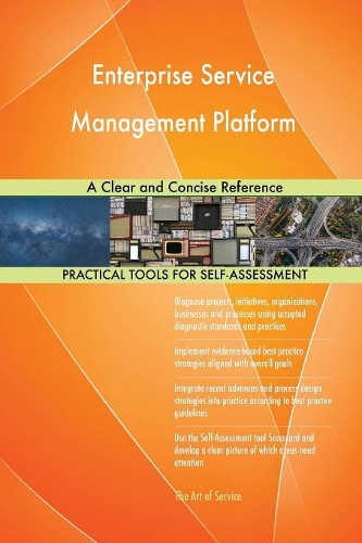 Enterprise Service Management Platform A Clear and Concise Reference