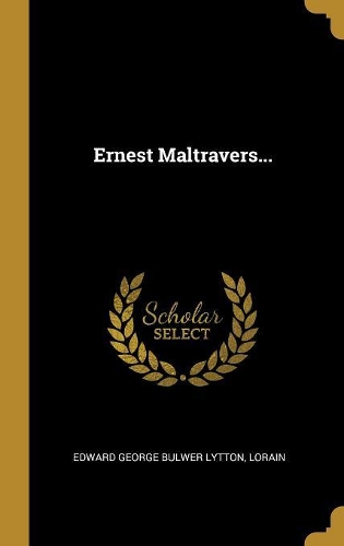 Ernest Maltravers...