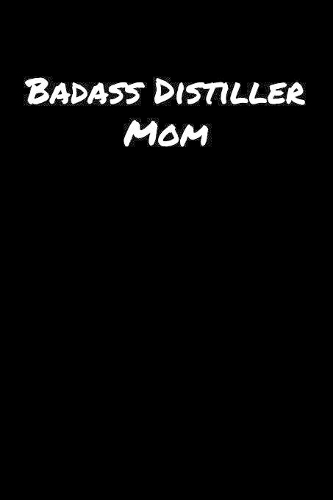 Badass Distiller Mom
