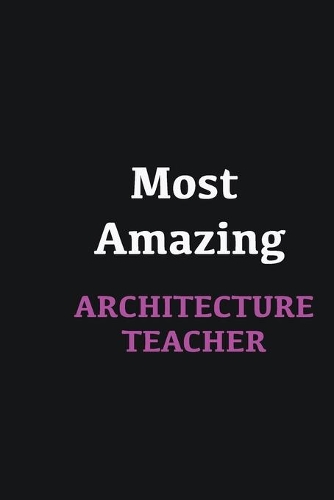 Most Amazing Architecture Teacher