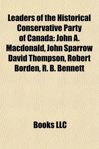 Leaders of the Historical Conservative Party of Canada