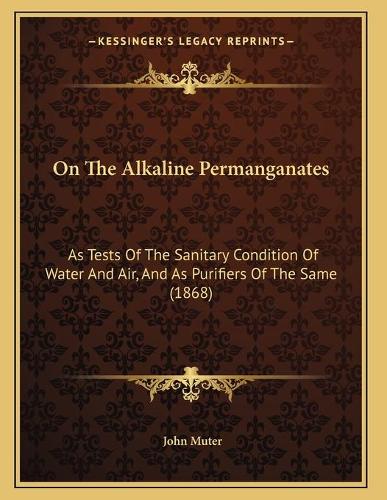 On The Alkaline Permanganates