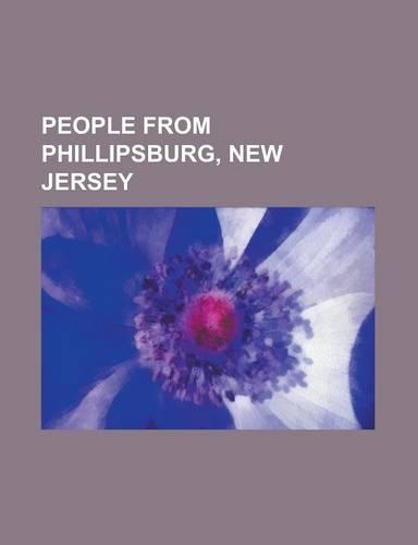 People from Phillipsburg, New Jersey: Bill Walsh (American Football Player), Chappy Charles, Charles Sitgreaves, Charlie Berry, David Hajdu, DC Drake,(English)