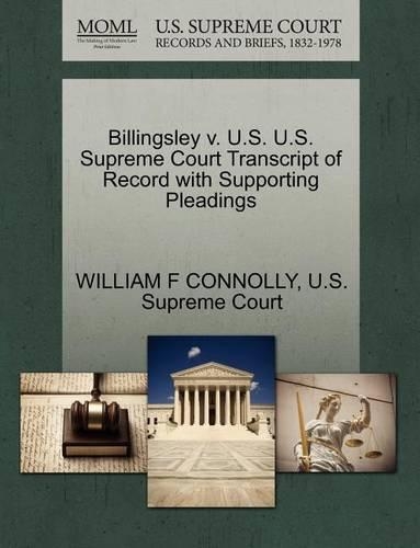 Billingsley V. U.S. U.S. Supreme Court Transcript of Record with Supporting Pleadings