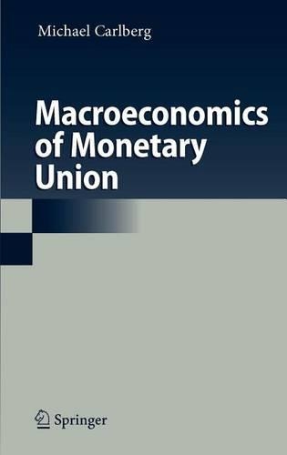Macroeconomics of Monetary Union