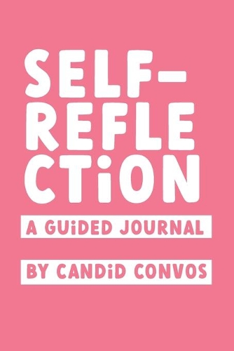 Self-Reflection: A Guided Journal