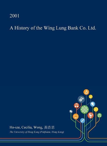 A History of the Wing Lung Bank Co. Ltd.