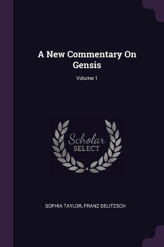 A New Commentary On Gensis; Volume 1