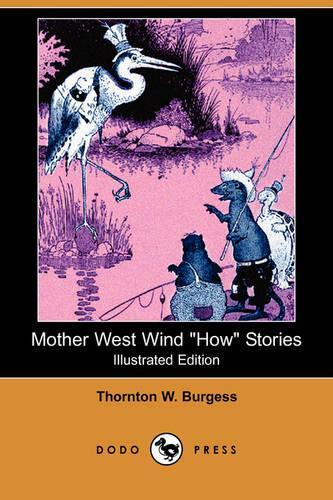 Mother West Wind How Stories (Illustrated Edition) (Dodo Press): (English)