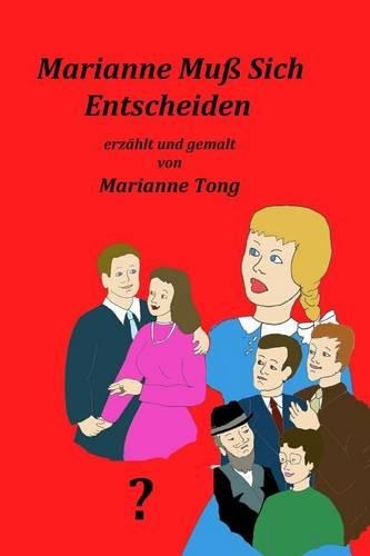 Marianne Muss Sich Entscheiden