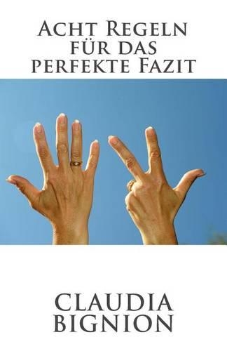 Acht Regeln für das perfekte Fazit