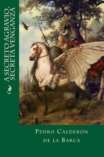 A Secreto Agravio, Secreta Venganza