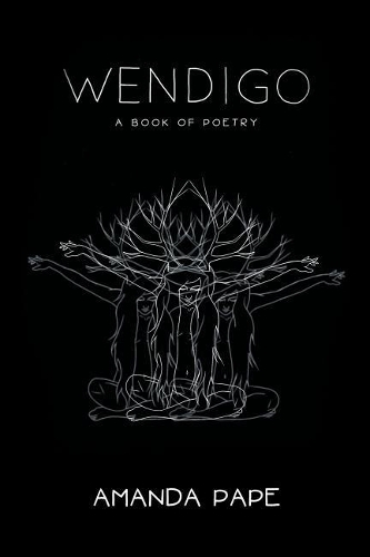 Wendigo A Book of Poetry
