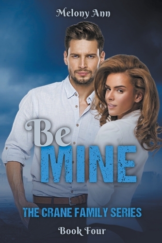 Be Mine: (4 The Crane Family)