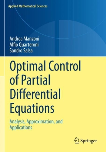 Optimal Control of Partial Differential Equations: Analysis, Approximation, and Applications(207 Applied Mathematical Sciences)