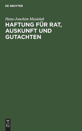 Haftung für Rat, Auskunft und Gutachten