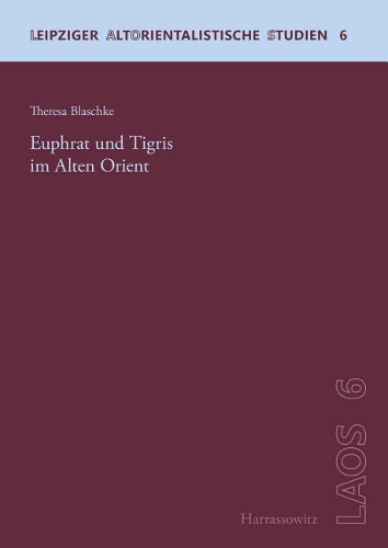 Euphrat Und Tigris Im Alten Orient