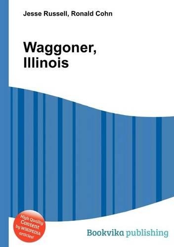 Waggoner, Illinois: (English)