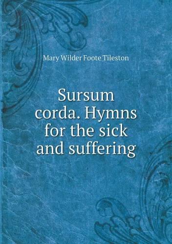 Sursum corda. Hymns for the sick and suffering