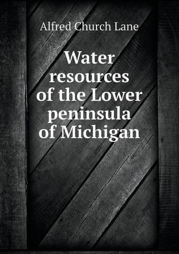 Water resources of the Lower peninsula of Michigan