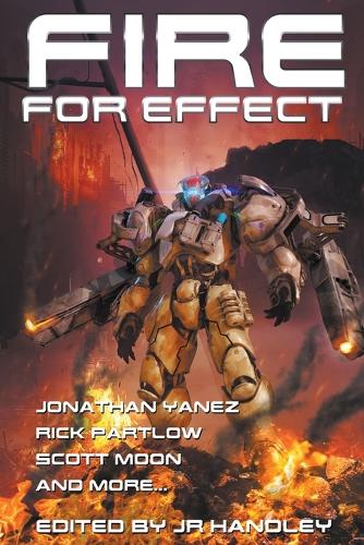 Fire for Effect: (7 Bayonet Books Anthology)