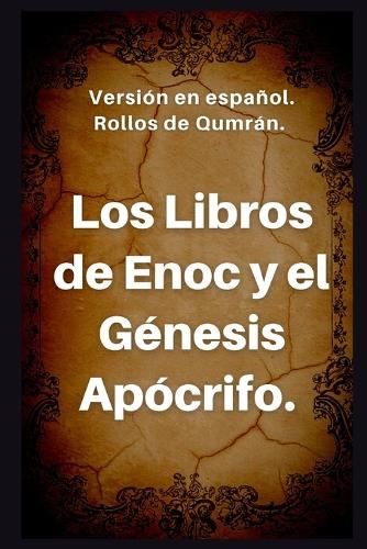 Los Libros de Enoc y el Génesis apócrifo