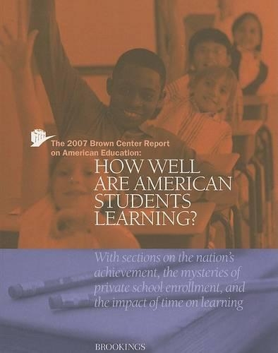 The 2007 Brown Center Report on American Education