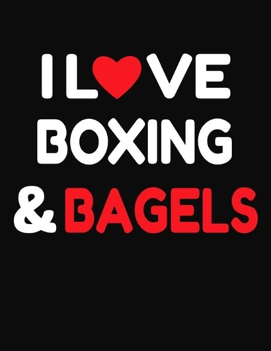 I Love Boxing & Bagels