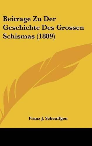 Beitrage Zu Der Geschichte Des Grossen Schismas (1889)