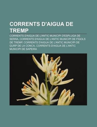 Corrents D'Aigua de Tremp: Corrents D'Aigua de L'Antic Municipi D'Espluga de Serra, Corrents D'Aigua de L'Antic Municipi de Figols de Tremp(Catalan)