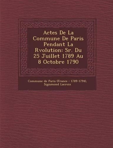 Actes De La Commune De Paris Pendant La R�volution