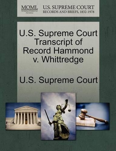 U.S. Supreme Court Transcript of Record Hammond V. Whittredge