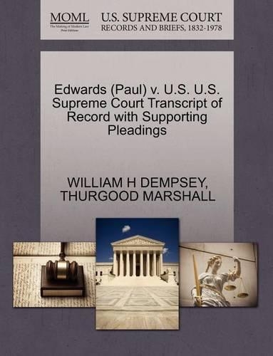 Edwards (Paul) V. U.S. U.S. Supreme Court Transcript of Record with Supporting Pleadings