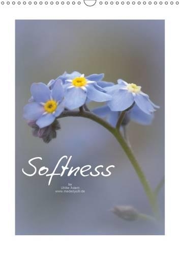 Softness 2016: Delicate and soft beauties of our nature(Calvendo Nature)