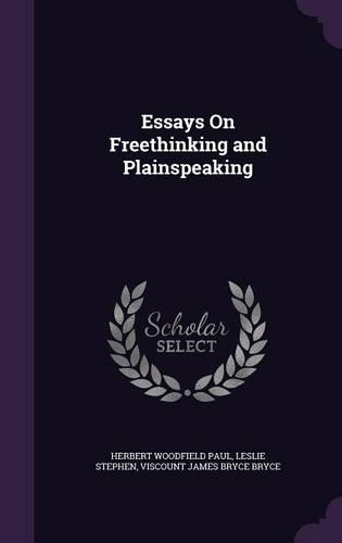 Essays On Freethinking and Plainspeaking