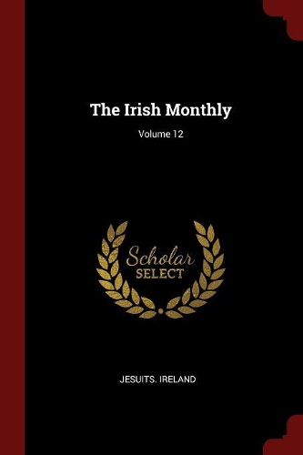 The Irish Monthly; Volume 12