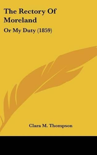 The Rectory Of Moreland: Or My Duty (1859)