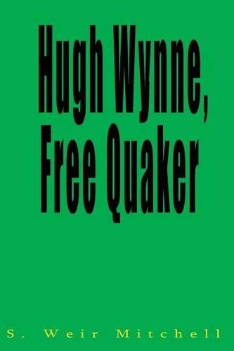 Hugh Wynne, Free Quaker: (English)