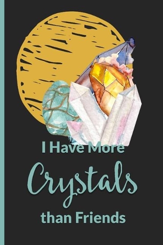 I Have More Crystals than Friend