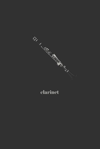 Clarinet: Minimal Design Blank Sheet Music Journal 6" x 9" 100 pages