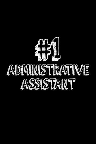 #1 Administrative Assistant: Best Secretary Ever Appreciation Gift Notebook